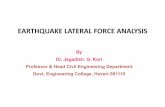 EARTHQUAKE LATERAL FORCE · PDF fileEarthquake Lateral Force Analysis • The design lateral force shall first be computed for ... 4)Dominant effect of earthquake is equivalent to