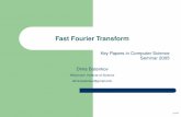 Fast Fourier Transform - The Faculty of Mathematics …naor/COURSE/fft-lecture.pdf»Fast Fourier Transform - Overview p.2/33 Fast Fourier Transform - Overview J. W. Cooley and J. W.