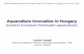 Aquaculture innovation in Hungary - kormany.huhalaszat.kormany.hu/download/e/51/20000/Aquaculture Innovation in... · is a flagship institution in freshwater aquaculture R&D in Hungary