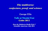 The multiverse: conjecture, proof, and scienceaxkl/HermannFestProceedings/Ellis.pdf ·  · 2012-09-08The multiverse: conjecture, proof, and science George Ellis . 2 ... - the Everett