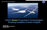 NASA Green Propulsion Technologies Pushing Aviation · PDF fileNASA Green Propulsion Technologies Pushing Aviation to New ... NASA Green Propulsion Technologies Pushing ... ••
