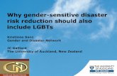 Why gender-sensitive disaster risk reduction should also ... · PDF fileWhy gender-sensitive disaster risk reduction should also include LGBTs Kristinne Sanz Gender and Disaster Network