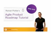 Agile Product Roadmap Tutorial - Agile Product · PDF fileAgile Product Roadmap Tutorial ck ... • Ittypically&covers&several&major&releases&or&product versions.& ... management ©