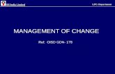 MANAGEMENT OF CHANGE - OILWEB Management.pdf · Oil India Limited LPG Department MANAGEMENT OF CHANGE Ref: ... made to increase production rates. ... (P&ID) area ...