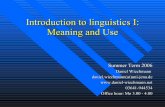 Introduction to linguistics I: Meaning and Use · PDF fileIntroduction to Linguistics I: Meaning and Use/ Summer Term 2006 ... 2 poetic (= autotelic) 3 emotive ... (= vocative or imperative