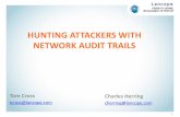 HUNTING ATTACKERS WITH NETWORK AUDIT … ATTACKERS WITH NETWORK AUDIT TRAILS Tom Cross ... 3G NetFlow Packets ... What can you detect with the audit log?