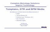 Templates, DTR and BPM Media - · PDF file2 Outline zThe Challenge of Measuring Imprint Templates, DTR and BPM Media zSurmounting this Challenge zThe n&k Gemini zSome Measurement Examples