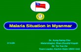 Malaria Situation in Myanmar - · PDF fileMalaria Situation in Myanmar Dr. Aung Naing Cho ... Deputy Director General (Medical Care) ... • Township evaluation and micro-planning