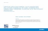 VIRTUALIZED EXCHANGE 2010 DISASTER RECOVERY · PDF fileusing Replication Manager and VMAX snapshots to back up and restore Microsoft Exchange 2010 on VMAX. ... (TCO) by reducing initial