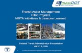 Transit Asset Management Pilot Projects MBTA Initiatives ... · PDF fileTransit Asset Management Pilot Projects MBTA Initiatives & Lessons Learned . ... Asset Management Plan (AMP)