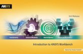 Introduction to ANSYS Workbench - Fluid Codes to... · Introduction to ANSYS Workbench. ... ANSYS Workbench is a project-management tool. It can be considered as the top-level interface