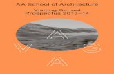 AA School of Architecture Visiting School Prospectus · PDF fileAA School of Architecture Visiting School Prospectus 2013 14. ... the world of architectural education the 3. 4 ...