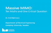 Massive’MIMO - commsys.isy.liu.seebjornson/presentation_myths.pdf · Massive’MIMO: Ten’ Myths’and’One’Critical’Question Dr.$Emil$Björnson Department of ElectricalEngineering
