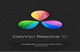 DAVINCI RESOLVE FOR MAC - CERTIFIED CONFIGURATION DAVINCI RESOLVE FOR MAC - CERTIFIED CONFIGURATION GUIDE MacBook Pro To give you some guidance on the performance of systems, the 2012