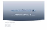 EMPLOYEE HANDBOOK - provisional.comprovisional.com/upload/userfiles/Provisional_Employee_Handbook... · Safety + Health Policy Letter ... The purpose of the Provisional Employee handbook