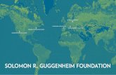 SOLOMON R GUGGENHEIM FOUNDATION - · PDF filesolomon r. guggenheim foundation 2005 annual report 5 In March, I was honored to be elected Chairman, and Jennifer Stockman was elected