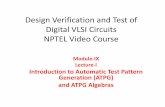 Design Verification and Test of Digital VLSI Circuits ...nptel.ac.in/courses/106103116/handout/mod9.pdf · Design Verification and Test of Digital VLSI Circuits NPTEL Video Course