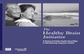 The Healthy Brain Initiative - Alzheimer's Disease and ... The Healthy Brain Initiative: A National Public Health Road Map to Maintaining Cognitive Health Centers for Disease Control