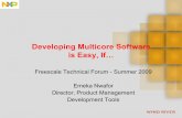 Developing Multicore Software is Easy, If · PDF fileDeveloping Multicore Software is Easy, If ... Choice of Leading Operating Systems – VxWorks, Wind River Linux Flexible multicore