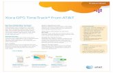 XORA GPS TimeTrack from AT&T · PDF fileXora GPS TimeTrack ® from AT&T Real-Time ... SaaS Hosted Integration (Cast Iron/IBM)** X X Web Services X X ... User interface may vary by