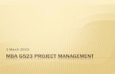 1 March 2013 MBA G523 PROJECT MANAGEMENTuniverse.bits-pilani.ac.in/uploads/MBA G523 Project Management 1... · SCHEDULE OF PROJECT IMPLEMENTATION relates to the plan of work concerning
