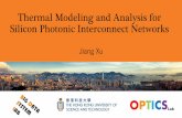 Thermal Modeling and Analysis for Silicon Photonic ...eexu/PHOTONICS2017/Thermal Effects in Silicon... · Thermal Modeling and Analysis for Silicon Photonic Interconnect Networks