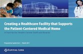 Creating a Healthcare Facility that Supports the … a Healthcare Facility that Supports the Patient-Centered Medical Home ... counter/sink and exam room is ... will communicate the