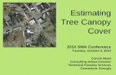 Estimating Tree Canopy Cover - Society of Municipal · PDF fileEstimating Tree Canopy Cover 2010 SMA Conference Tuesday, October 5, ... (GIS technician time and printing costs), ...