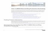 ITU-T G.8032 Ethernet Ring Protection · PDF fileITU-T G.8032 Ethernet Ring Protection Switching TheITU-TG.8032EthernetRingProtectionSwitchingfeatureimplementsprotectionswitchingmechanisms