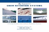 SNOWRETENTION SYSTEMS - Amerimax SYSTEMS EURAMAXCANADA,INC. 800-461-5706 euramaxcanada.com A Comprehensive Line of Snow Retention Systems