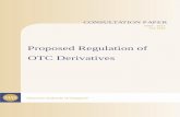 Proposed Regulation of OTC Derivatives/media/resource/publications... · CONSULTATION PAPER ON PROPOSED REGULATION OF OTC DERIVATIVES FEB 2012 MONETARY AUTHORITY OF SINGAPORE I PREFACE