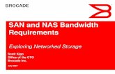 SAN and NAS Bandwidth Requirements 2 - IEEE · PDF fileFibre Channel Replaces the SCSI Bus ... Trunking of InterSwitch Links ... SAN and NAS Bandwidth Requirements 2.ppt Author: Scott