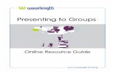 Presenting to Groups - Wavelength Trainingwavelength.training/wp-content/uploads/2016/01/2016_PTG_resource... · Presenting to Groups © Wavelength, ... How International is Your