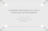 Loudness Descriptors for use in Production and Broadcast · PDF fileNotice more cello than piano and room M/S Listening. Notice more piano and room than cello Beethoven, ... Corazon