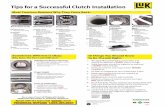 Tips for a Successful Clutch Installation Most Common ...aa1car.com/library/clutch_install_tips_luk.pdf · The bearing will self align within the first few cycles after installation.