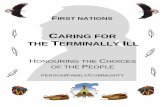 CARING FOR THE TERMINALLY ILL - Palliative Care · PDF fileCaring for the Terminally Ill: ... Care for the Social and Emotional Aspect ... Help the person slide forward to the edge
