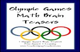 Olympic Games Math Brain Teasersapps.gcsc.k12.in.us/.../files/2014/02/OlympicGamesMathBrainTeasers.pdfOlympic Games Math Brain Teasers 7 Olympic Games Brain Teasers From Games 4 Learning