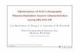 Optimization of EUV Lithography Plasma Radiation Source ... · PDF filePlasma Radiation Source Characteristics Using HELIOS-CR ... • Prism Computational Sciences has developed a