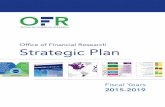 Office of Financial Research Strategic Plan 2015 · PDF fileFiscal Years 2015-2019 OFFICE OF FINANCIAL RESEARCH Office of Financial Research Strategic Plan. DATA . GOAL 1: The OFR