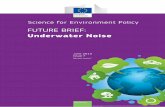 Underwater Noise - ec.europa.euec.europa.eu/environment/integration/research/newsalert/pdf/FB7_en.pdf · Communication Unit, University of the West of England (UWE), Bristol ... UNDERWATER