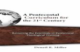 A Pentecostal Curriculum - Decade of Pentecost Pentecostal Curriculum ... of building all of our theological training on a deliberate Pentecostal ... our curriculum development.
