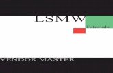 Data Conversion LSMW - Sri Logix Tutorials.pdf · LSMW – VENDOR CONVERSION TUTORIAL ... The content outlined in this document is intended for the purposes of demonstrating a specific