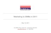 Marketing to SMBs in 2011 - Brandignity · PDF fileMarketing to SMBs in 2011 One Mifflin Place, Suite 316 • Cambridge, MA 02318 • 617-868-6369 . ... email and search most to acquire