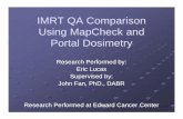 IMRT QA Comparison Using MapCheck and Portal Dosimetrychapter.aapm.org/midwest/spring08/lucas.pdf · IMRT QA Comparison Using MapCheck and Portal Dosimetry Research Performed by: