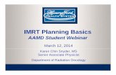 IMRT Planning Basics - ssu.ac.irssu.ac.ir/.../parto_darmani/matlab_amoozeshi/slide/IMRT.pdf · IMRT Planning Basics AAMD Student Webinar March 12, 2014 Karen Chin Snyder, MS Senior