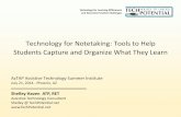 Technology for Notetaking: Tools to Help Students …aztap.org/wp-content/uploads/2014/07/AzTAP14-Tech-for-Notes...Technology for Notetaking: Tools to Help Students Capture and Organize