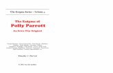 The Enigma of Polly Parrott - Your · PDF fileThe Enigma of Polly Parrott ... documentation concerning the life of my grandfather, ... I also wish to thank friend and local historian