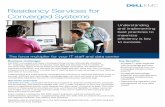Residency Services for Converged Systems - Dell EMC Services for Converged Systems Understanding and implementing best practices to maximize efficiency is key to success. The force