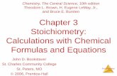 Stoichiometry: Calculations with Chemical Formulas …westchemistry.weebly.com/uploads/6/6/9/9/6699537/chapter_3_ppt.pdf · Stoichiometry: Calculations with Chemical Formulas and