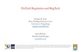 FinTech Regulations and Regtech · PDF fileFinTech Regulation and RegTech Douglas W. Arner ... First ATM (Barclays), handheld ... The financial system is on the edge of moving from
